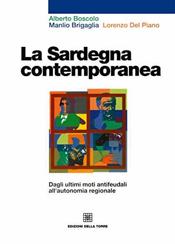 La Sardegna contemporanea: Dagli ultimi moti antifeudali all'autonomia regionale